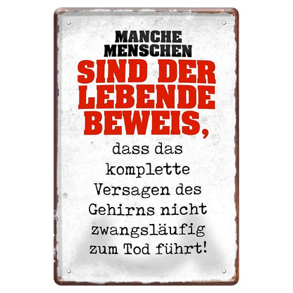 Lustiges Metallschild - Manche Menschen sind der lebende Beweis