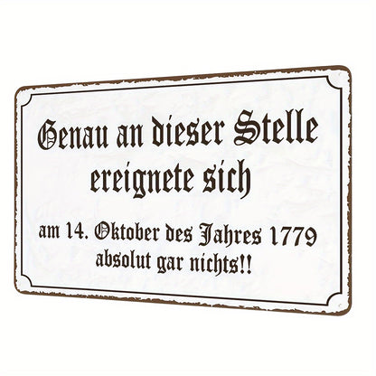 Lustiges Metallschild - Genau an dieser Stelle