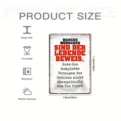 Lustiges Metallschild - Manche Menschen sind der lebende Beweis
