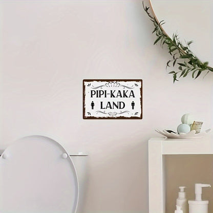 Lustiges Metallschild - Pipi-Kaka Land