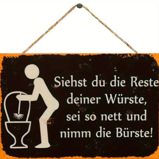 Lustiges Metallschild - Siehst du die Reste deiner Würste