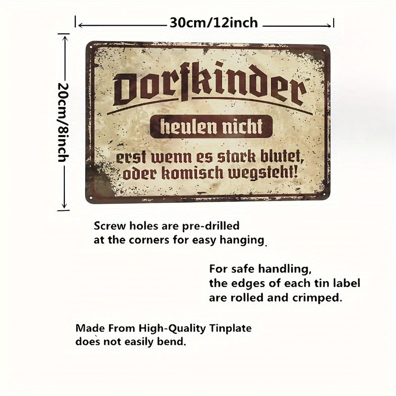 Lustiges Metallschild - Dorfkindr heulen nicht
