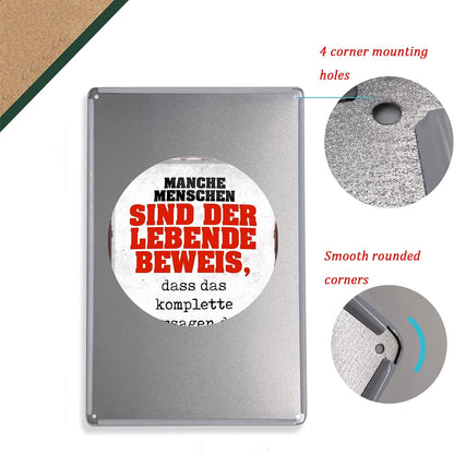 Lustiges Metallschild - Manche Menschen sind der lebende Beweis