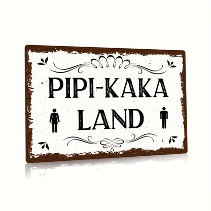 Lustiges Metallschild - Pipi-Kaka Land