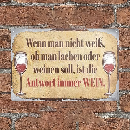 Lustiges Metallschild - Antwort ist immer Wein